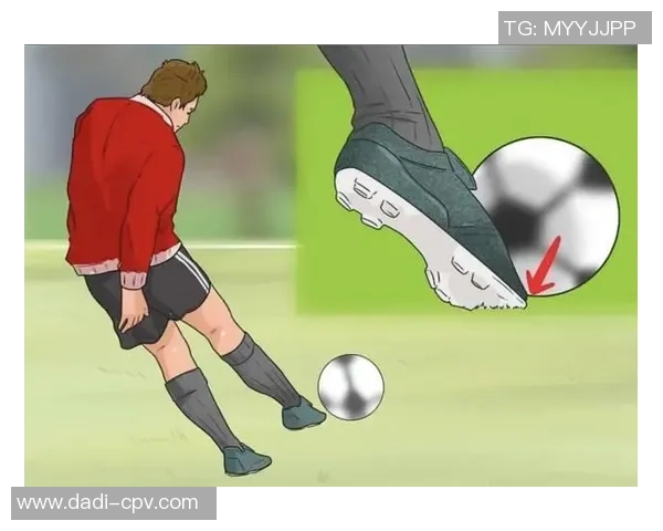 足球明星如何运用外脚背技巧精准传球与射门的精彩瞬间解析 足球明星如何运用外脚背技巧精准传球与射门的精彩瞬间解析