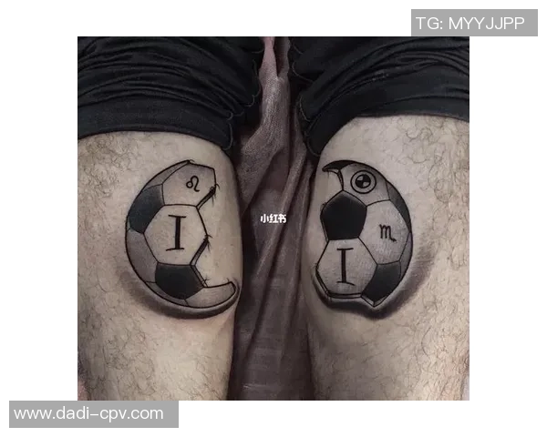 足球明星腿部纹身图案解析与背后的故事揭秘 足球明星腿部纹身图案解析与背后的故事揭秘